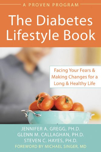 Beispielbild fr Diabetes Lifestyle Book: Facing Your Fears and Making Changes for a Long and Healthy Life zum Verkauf von Ergodebooks