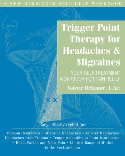 9781572245259: Trigger Point Therapy for Headaches & Migraines: Your Self-Treatment Workbook for Pain Relief