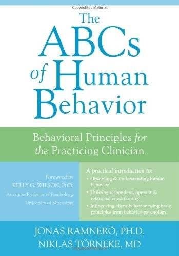 Stock image for The ABCs of Human Behavior: Behavioral Principles for the Practicing Clinician for sale by ThriftBooks-Atlanta