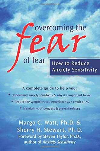 Imagen de archivo de Overcoming the Fear of Fear : How to Reduce Anxiety Sensitivity a la venta por Better World Books