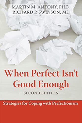 Beispielbild fr When Perfect Isn't Good Enough : Strategies for Coping with Perfectionism zum Verkauf von Better World Books