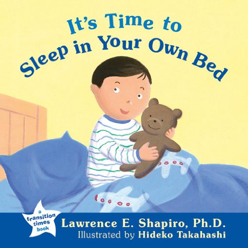 Beispielbild fr It's Time to Sleep in Your Own Bed zum Verkauf von Books Unplugged