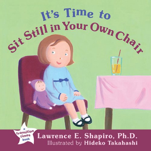 9781572245884: It's Time to Sit Still in Your Own Chair (The Transition Times Series)