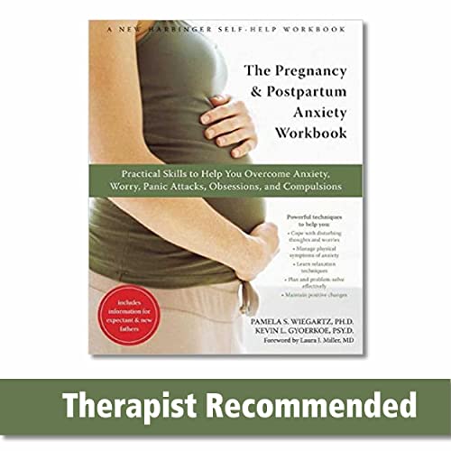 9781572245891: The Pregnancy and Postpartum Anxiety Workbook: Practical Skills to Help You Overcome Anxiety, Worry, Panic Attacks, Obsessions, and Compulsions