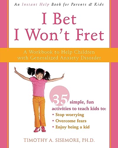 9781572246003: I Bet I Won't Fret: A Workbook to Help Children With Generalized Anxiety Disorder