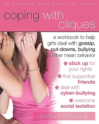 Stock image for Coping with Cliques : A Workbook to Help Girls Deal with Gossip, Put-Downs, Bullying, and Other Mean Behavior for sale by Better World Books