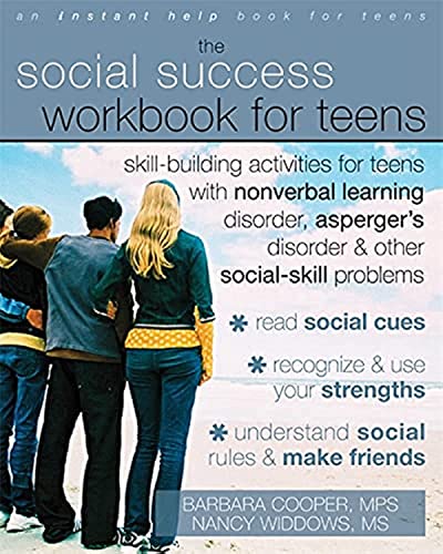 Imagen de archivo de The Social Success Workbook for Teens: Skill-Building Activities for Teens with Nonverbal Learning Disorder, Asperger's Disorder, and Other Social-Ski a la venta por ThriftBooks-Dallas