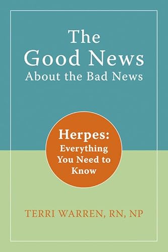 Beispielbild fr The Good News about the Bad News: Herpes: Everything You Need to Know zum Verkauf von Buchpark