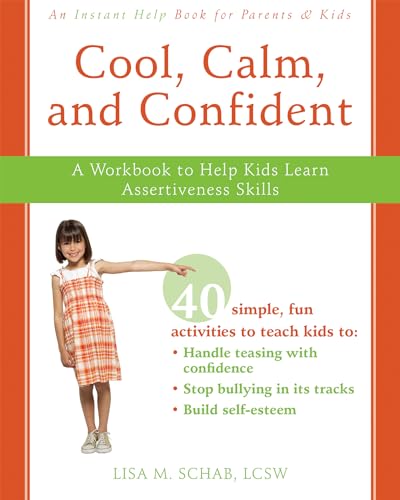 9781572246300: Cool, Calm, Confident: A Workbook to Help Kids Learn Assertiveness Skills