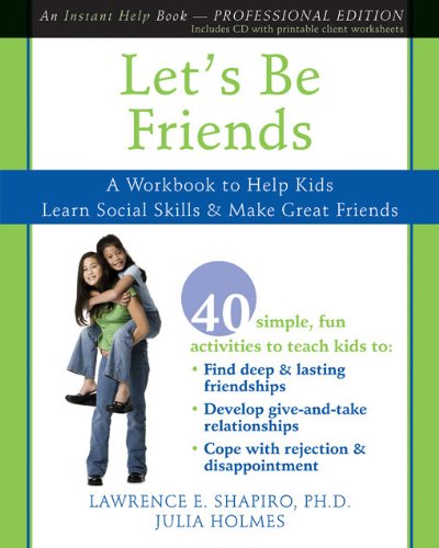 Stock image for Let's Be Friends: A Workbook to Help Kids Learn Social Skills & Make Great Friends [With CDROM] for sale by WorldofBooks