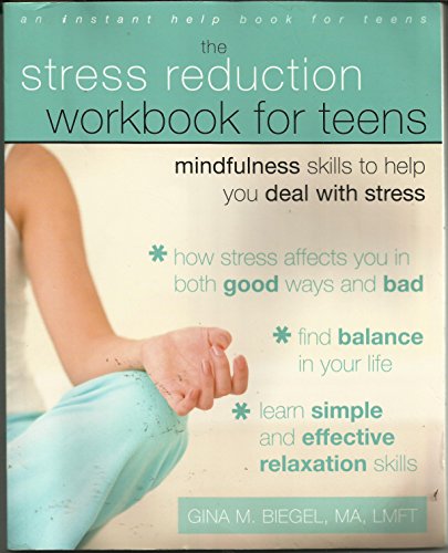 Stock image for The Stress Reduction Workbook for Teens: Mindfulness Skills to Help You Deal with Stress (Instant Help) (Instant Help Solutions) (An Instant Help Book for Teens) for sale by WorldofBooks