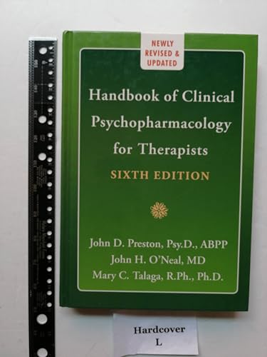 Handbook of Clinical Psychopharmacology for Therapists (9781572246980) by John O'Neal; John Preston; Mary C. Talaga