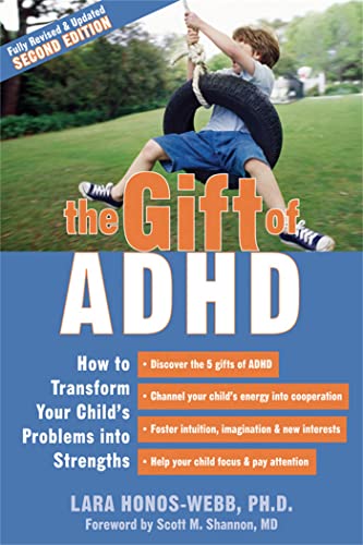 Imagen de archivo de The Gift of ADHD: How to Transform Your Child's Problems into Strengths a la venta por Jenson Books Inc