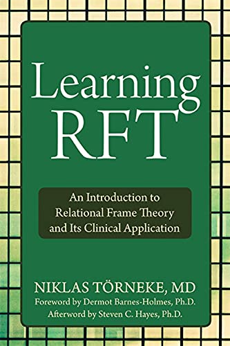 9781572249066: LEARNING RFT: An Introduction to Relational Frame Theory and Its Clinical Applications