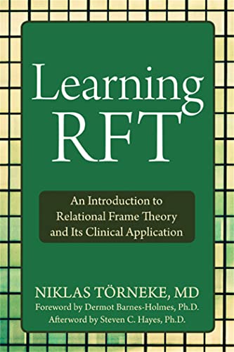 9781572249066: Learning RFT: An Introduction to Relational Frame Theory and Its Clinical Applications