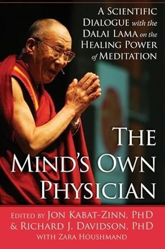 Beispielbild fr The Minds Own Physician: A Scientific Dialogue with the Dalai Lama on the Healing Power of Meditation zum Verkauf von Goodwill of Colorado
