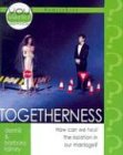 Togetherness: How Can We Heal the Isolation in Our Marriage? (You Asked for It Mini-Books) (9781572295063) by Rainey, Dennis; Rainey, Barbara