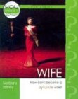 Wife: How Can I Become a Dynamite Wife? (You Asked for It Mini-Books) (9781572295100) by Dennis Rainey; Barbara Rainey