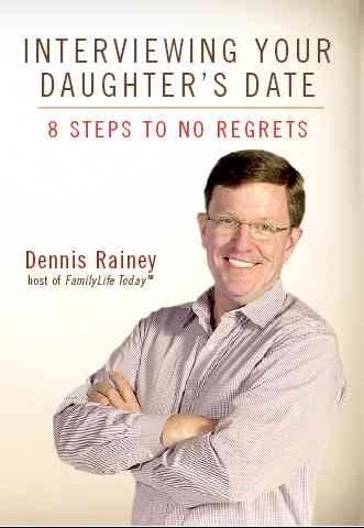 9781572299764: Interviewing Your Daughter's Date: 8 Steps to No Regrets