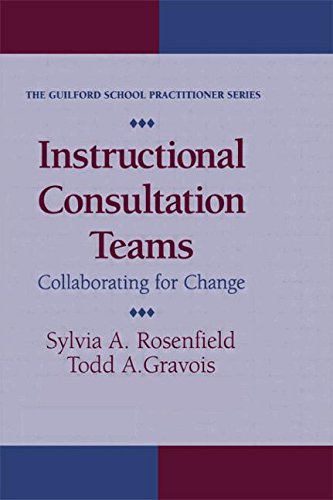 Stock image for Instructional Consultation Teams: Collaborating for Change (The Guilford School Practitioner Series) for sale by Wonder Book