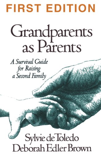 Imagen de archivo de Grandparents as Parents, First Edition: A Survival Guide for Raising a Second Family a la venta por Once Upon A Time Books