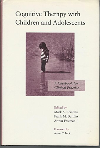 Stock image for Cognitive Therapy with Children and Adolescents : A Casebook Fror Clinical Practice for sale by JB Books