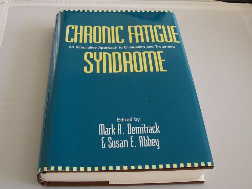 Imagen de archivo de Chronic Fatigue Syndrome : An Integrative Approach to Evaluation and Treatment a la venta por Better World Books