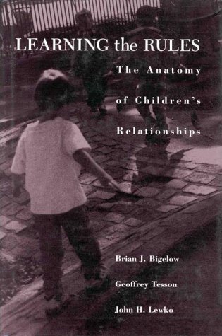 Beispielbild fr Learning the Rules: Anatomy of Children's Relationships, The zum Verkauf von Open Books