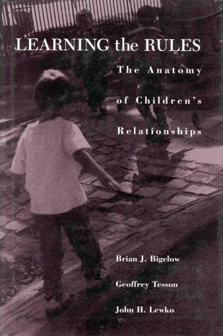 Stock image for Learning the Rules: Anatomy of Children's Relationships, The for sale by Open Books