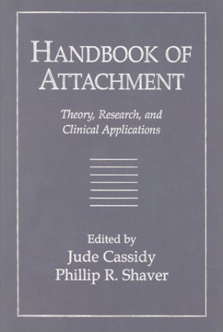 9781572300873: Handbook of Attachment: Theory, Research, and Clinical Applications