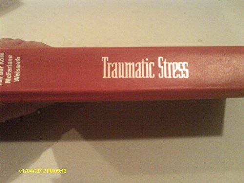 Beispielbild fr Traumatic Stress: The Effects of Overwhelming Experience on Mind, Body, and Society zum Verkauf von Goodwill of Colorado
