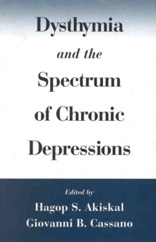 Imagen de archivo de Dysthyma And The Spectrum Of Chronic Depressions a la venta por books4u31