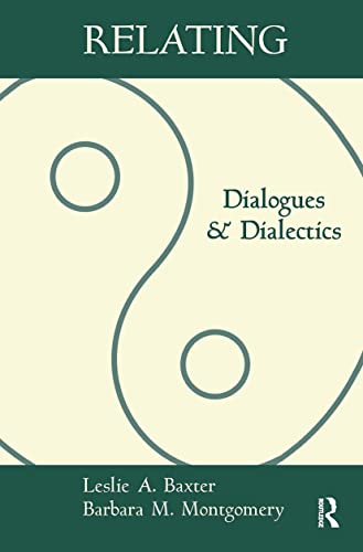 9781572301016: Relating: Dialogues and Dialectics (The Guilford Communication Series)