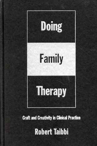 Beispielbild fr Doing Family Therapy: Craft and Creativity in Clinical Practice zum Verkauf von Ergodebooks