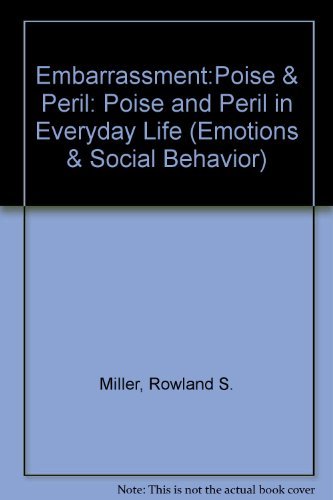 Stock image for Embarrassment: Poise and Peril in Everyday Life for sale by Webster's Bookstore Cafe, Inc.