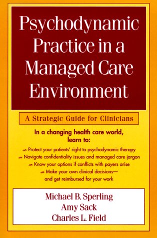 9781572301337: Psychodynamic Practice In A Managed Care Environment: A Clinician's Guide
