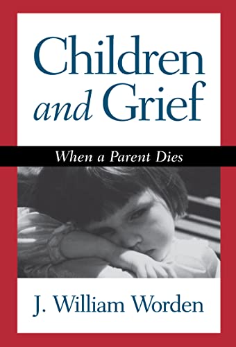 Beispielbild fr Children and Grief : When a Parent Dies zum Verkauf von Better World Books
