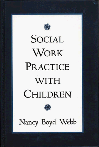 Stock image for Social Work Practice with Children for sale by Better World Books: West