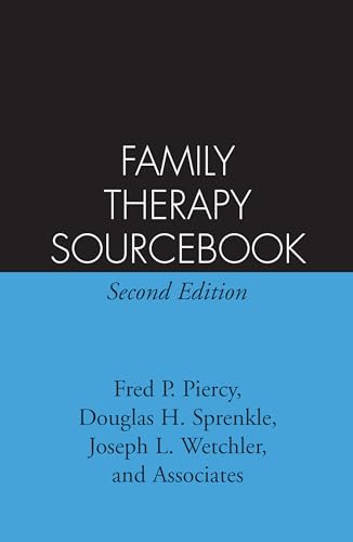 Family Therapy Sourcebook: Second Edition (9781572301511) by Piercy, Fred P.; Sprenkle, Douglas H.; Wetchler, Joseph L.; And Associates