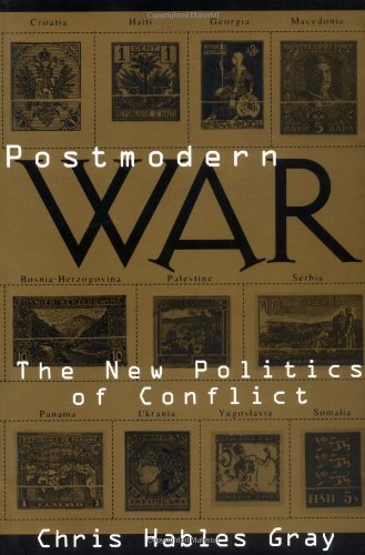 9781572301764: Postmodern War: The New Politics of Conflict (Critical Perspectives)