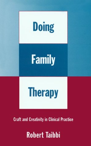 Beispielbild fr Doing Family Therapy: Craft and Creativity in Clinical Practice zum Verkauf von SecondSale