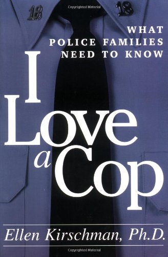 Beispielbild fr I Love a Cop: What Police Families Need to Know zum Verkauf von Wonder Book