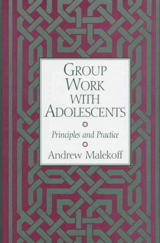 Stock image for Group Work with Adolescents: Principles and Practice for sale by More Than Words
