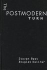 The Postmodern Turn (9781572302204) by Best, Steven; Kellner, Douglas