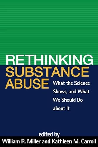 Beispielbild fr Rethinking Substance Abuse: What the Science Shows, and What We Should Do about It zum Verkauf von Wonder Book