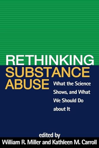 Imagen de archivo de Rethinking Substance Abuse: What the Science Shows, and What We Should Do about It a la venta por Wonder Book
