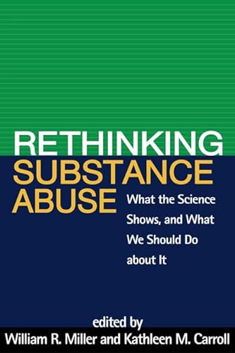 Stock image for Rethinking Substance Abuse: What the Science Shows, and What We Should Do About It for sale by Anybook.com