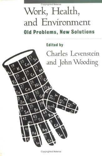 Stock image for Work, Health, and Environment : Old Problems, New Solutions for sale by Better World Books