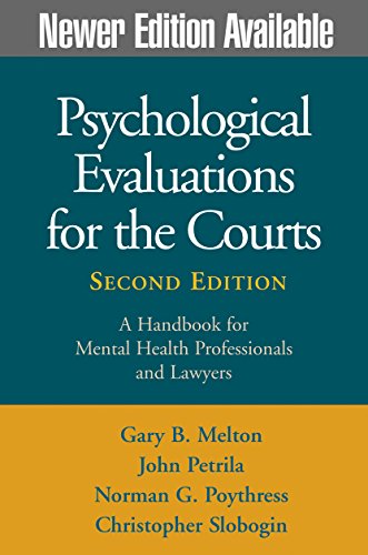 9781572302365: Psychological Evaluations for the Courts: A Handbook for Mental Health Professionals and Lawyers. Third Edition