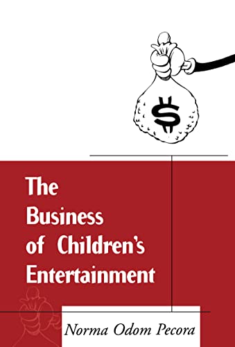 Stock image for The Business of Children's Entertainment for sale by Better World Books
